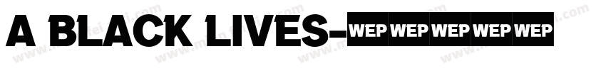 A BLACK LIVES字体转换
